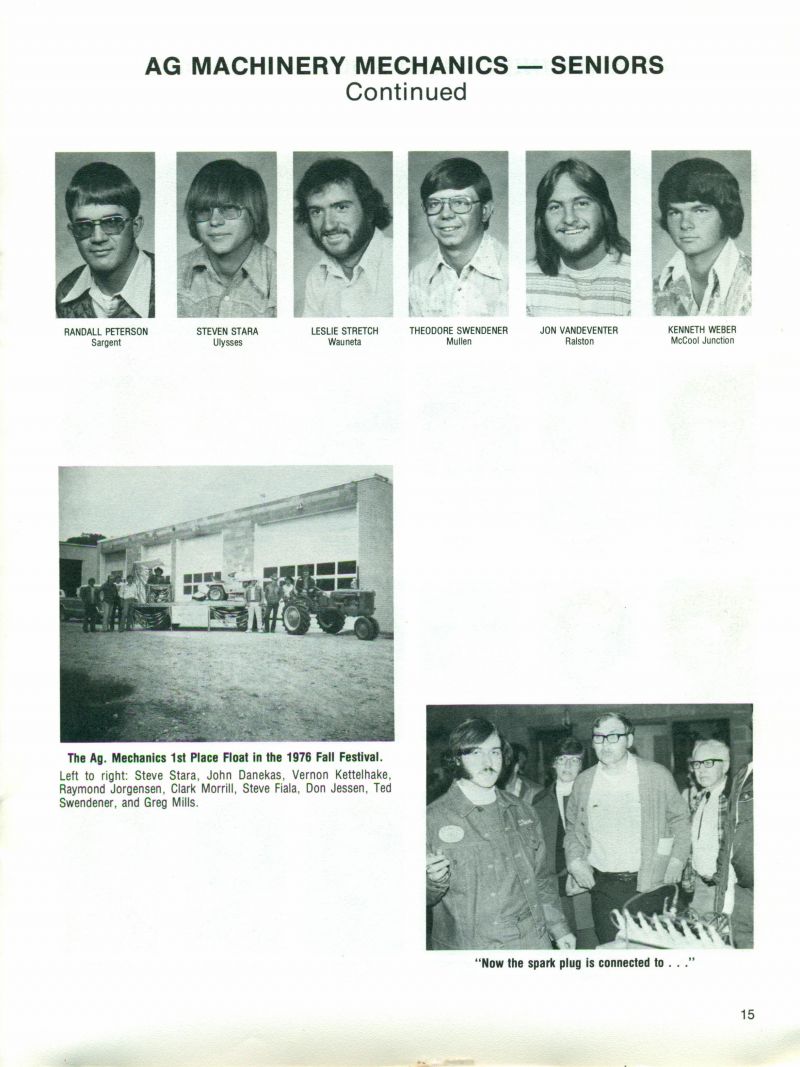 1977 Randall Peterson, Steven Stara, Leslie Stretch, Theodore Swendener, Jon Vandeventer, Kenneth Weber, Steve Stara, John Danekas, Vernon Kettelhake, Raymond Jorgensen Clark Morrill, Steve Fiala, Don Jessen, Ted Swendener, Greg Mills,