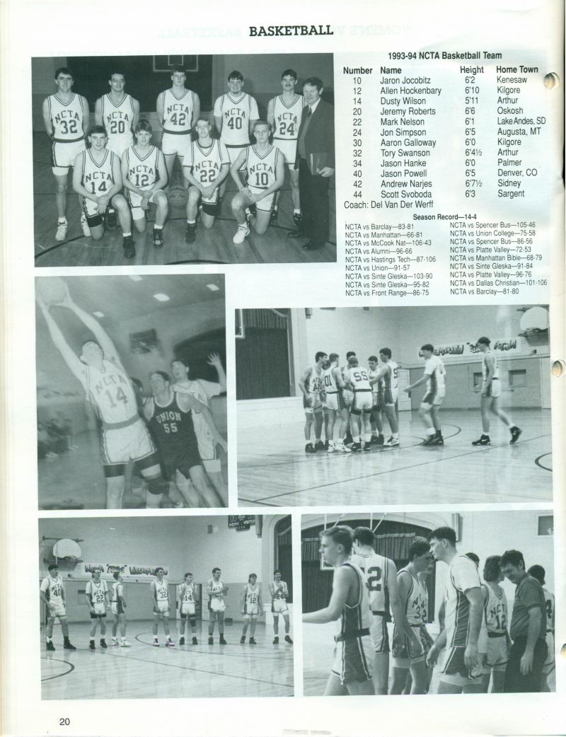 1994 Jaron Jocobitz, Allen Hockenbary, Dusty Wilson, Jeremy Roberts, Mark Nelson, Jon Simpson, Aaron Galloway, Tory Swanson, Jason Hanke, Jason Powell, Andrew Narjes, Scott Svoboda, Del Van Der Werff.