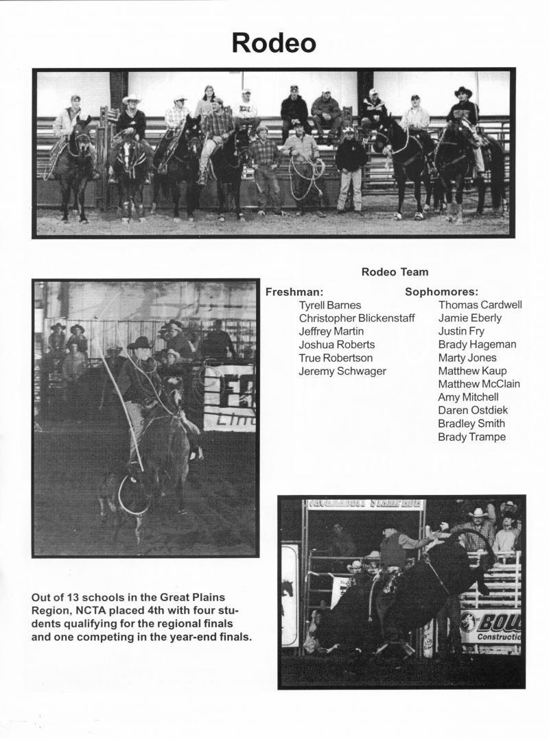 2001 Freshman: Tyrell Barnes, Christopher Blickenstaff, Jeffrey Martin, Joshua Roberts, True Robertson, Jeremy Schwager
Sophomores: Thomas Cardwell, Jamies Eberly, Justin Fry, Brady Hagerman, Marty Jones, Matthew Kaup, Matthew McClain, Amy Mitchell, Daren Ostdiek, Bradley Smith, Brady Trampe 