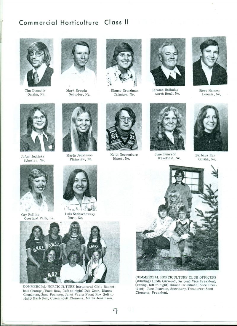 1975 Class II {cont.}: Tim Donnelly, Mark Drozda, Dianne Grundman, Jerome Halladay, Steve Hanson, JoAnn Jedlika, Marla Jenkinson, Keith Noerenberg, June Pearson, Barbara Rex, Gay Rollins, & Lois Sachschewsky.

Insets:                                                                                         * Commercial Horticulture intramural girls basketball champs. Commercial 
* Horticulture Club Officers.
