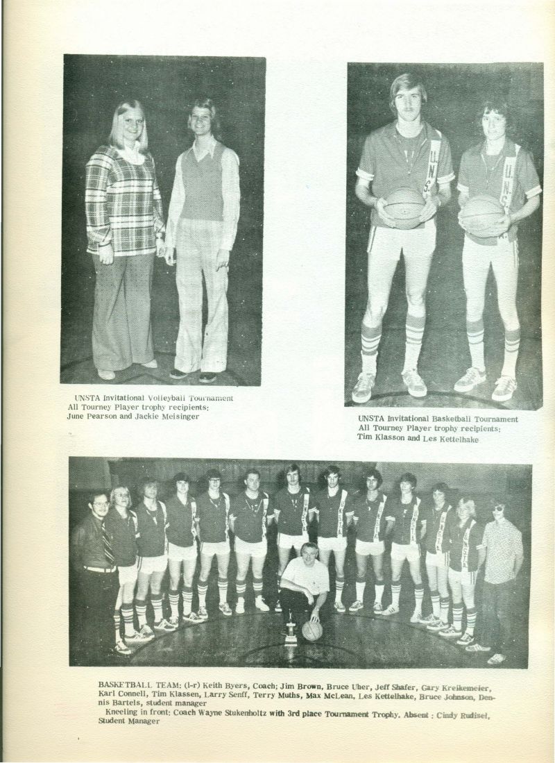 1974 Insets:
* UNSTA Invitational Volleyball Tournament.
* UNSTA Invitational Basketball Tournament.
* Basketball Team:
[L-R} Keith Byers, Coach; Jim Brown, Bruce Uher, Jeff Schafer, Gary Kreikemeier, Karl Connell, Tim Klassen, Larry Senff, Terry Muths, Max McLean, Les Kettelhake, Bruce Johnson, Dennis Bartels, student manager.

Kneeling in front: Coach Wayne Stukenholtz with 3rd place Tournament Trophy, Absent: Cindy Rudisel, student manager.  