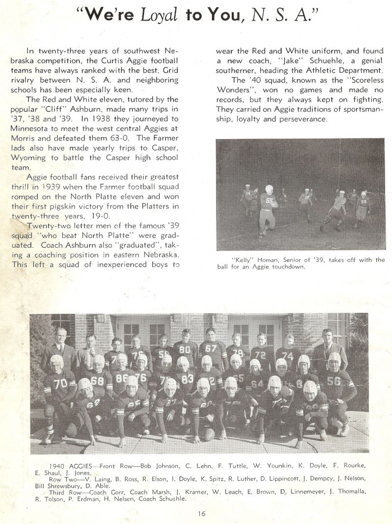 1939 Rokell Homan, Bob Johnson, Curtis Lehn, Frank Tuttle, Walker Younkin, Keith Doyle, Floyd Rourke, Elmo Shaul, Jimmy Jones, Victor Laing, Bill Ross, Rod Elson, Ivan Doyle, Kenneth Spitz, Ray Luther, Dick Lippincott, Jack Dempcy, John Nelson, Bill Shrewsbury, Donald Abel, Coach Ernest Gorr. Coach Marion Marsh. Jack Kramer, Wilfred Leach, Earl Brown, Dick Linnemeyer, John Thomalla, Ralph Tolson, Paul Erdman, Harvey Nelsen, Coach Scheule. 