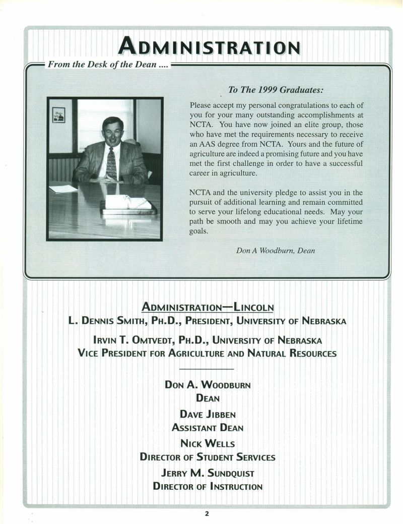 1999 L Dennis Smith. Irvin T Omtvedt. Don A Woodburn. Irvin Omtvedt. Don Woodburn, Dave Jibben. Nick Wells. Jerry M Sundquist. Jerry Sundquist.