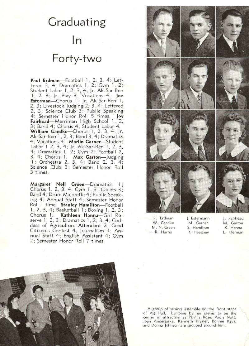 1942 Paul Erdman, Joe Esterman, Joy Fairhead, William Gaedke, Marlin Garner, Max Garton, Margaret Nell Green, Margaret Green, MargaretNell Green, Stanley Hamilton, Kathleen Hanna, Richard Heagney, Lorine Herman, Lamoine Ballner, Phyllis Rose, Ardis Nutt, Joan Anderjaska, Kenneth Presler, Bonnie Keys, Donna Johnson, Rex Harris, Richard Heagney, Lorine Herman,