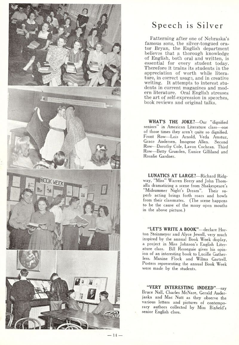 1943 Lois Arnold, Veda Amstuz, Grace Andersen, Imogene Allen, Dorothy Cole, Lavon Cochran, Betty Grunden, Eunice Gilliland, Rosalie Gardner, Richard Ridgway, Warren Beery, John Thomalla, Horton Steinmeyer, Alyce Jewell, Bill Resseguie, Lucille Gutherless, Maxine Flock, Wilma Gartrell, Bruce Nall, Charles McNare, Gerald Anderjaska, Mack Nutt.