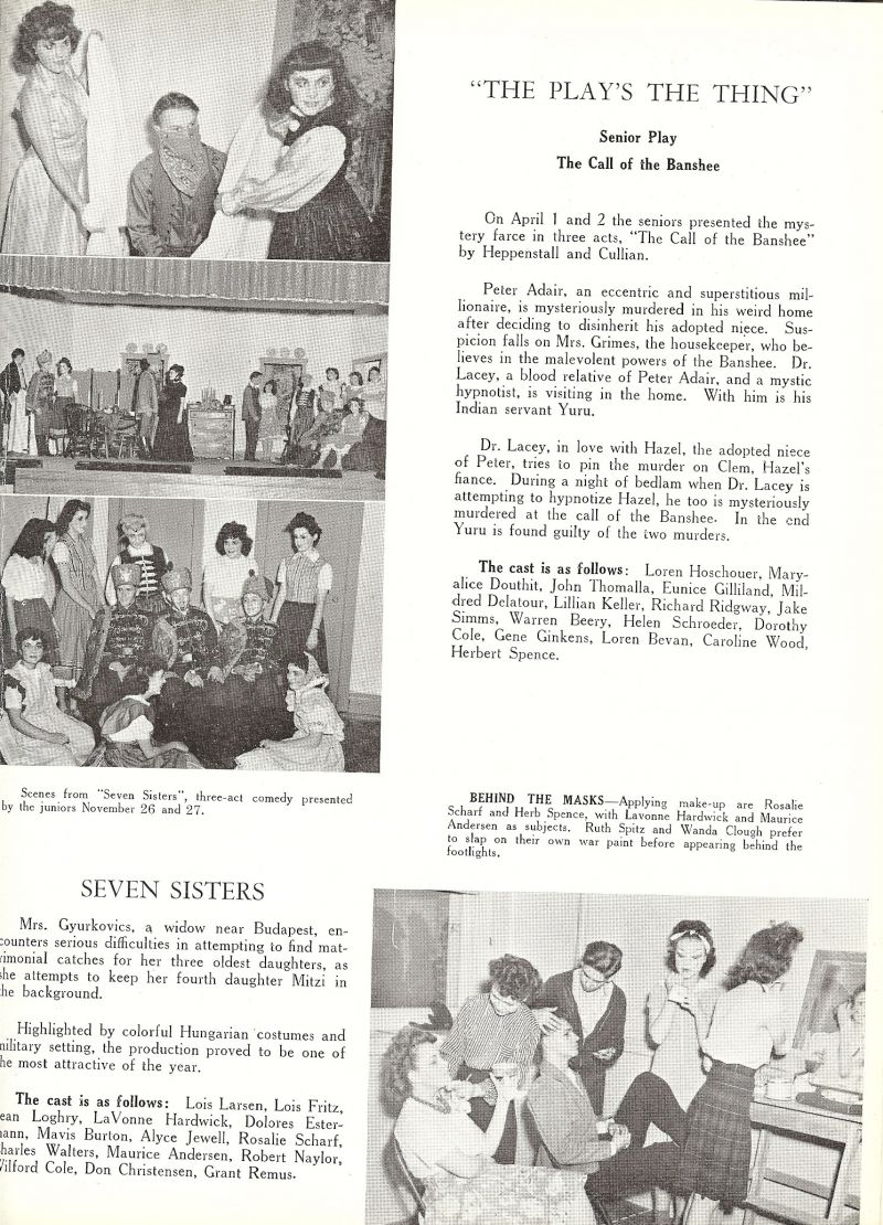 1943 Loren Hoschouer, Maryalice Douthit, John Thomalla, Eunice Gilliland, Mildred Delatour, Lillian Keller, Richard Ridgway, Jake Simms, Warren Beery, Helen Schroeder, Dorothy Cole, Gene Ginkens, Loren Bevan, Caroline Wood, Herbert Spence, Lois Larsen, Lois Fritz, Jean Loghry, LaVonne Hardwick, Dolores Estermann, Mavis Burton, Alyce Jewwell, Rosalie Scharf, Charles Walters, Maurice Andersen, Robert Naylor, Wilford Cole, Don Christensen, Grant Remus, Ruth Spitz, Wanda Clough.