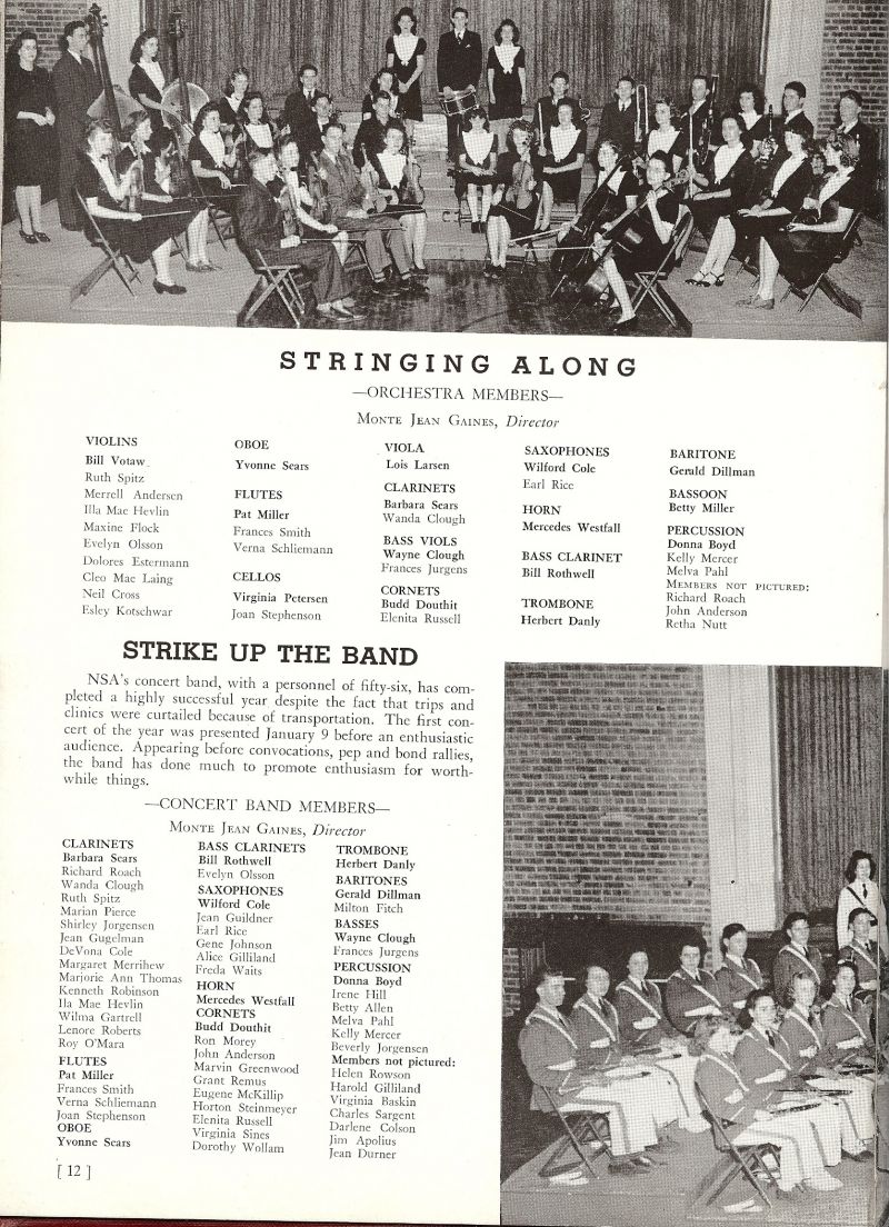 1944 Bill Votaw, Ruth Spitz, Merrell Andersen, IllaMae Hevlin, Maxine Flock, Evelyn Olsson, Delores Estermann, CleoMae Laing, Neil Cross, Esley Kotschwar, Yvonne Sears, Patsy Miller, Pat Miller, Frances Smith, Verna Schliemann, Virginia Petersen, Joan Stephenson, Lois Larsen, Barbara Sears, Wanda Clough, Wayne Clough, Frances Jurgens, Budd Douthit, Elenita Russell, Wilford Cole, Earl Rice, Mercedes Westfall, Bill Rothwell, Herbert Danly, Gerald Dillman, Betty Miller, Donna Boyd, Kelly Mercer, Melva Pahl, Director Monte Gaines. Richard Roach, Marian Pierce, Shirley Jorgensen, Jean Gugelman, DeVonna Cole, Margaret Merrihew, Marjorie Thomas, Kenneth Pibinson, Wilma Gartrell, Lenore Roberts, Roy O'Mara, Jean Guildner, Gene Johnson, Alice Gilliland, Freda Waits, Ron Morey, John Anderson, Marvin Greenwood, Grant Remus, Eugene McKillip, Horton Steinmeyer, Virginia Sines, Dorothy Wollam, Milton Fitch, Irene Hill, Betty Allen, Beverley Jorgensen,