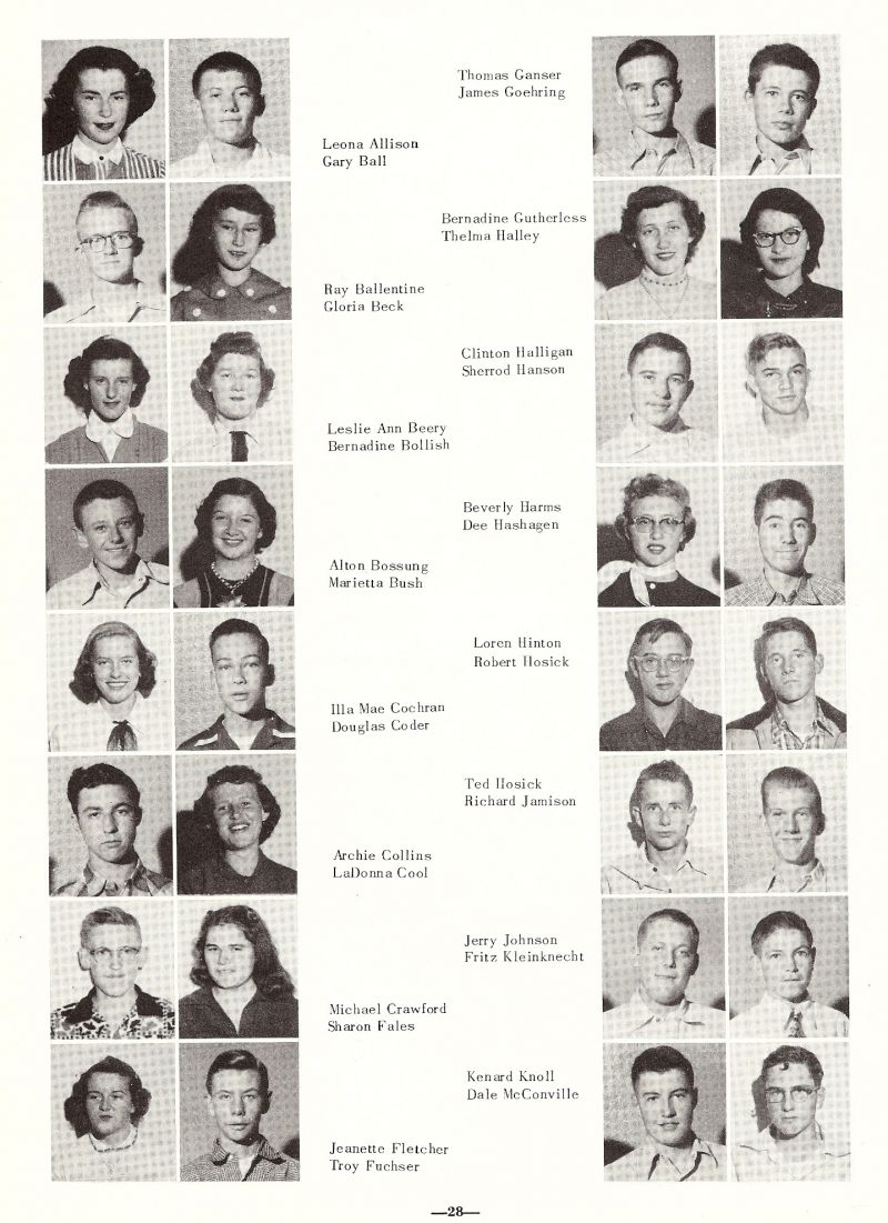 1954 Thomas Ganser, James Goehring, Leona Allison, Gary Ball, Bernadine Gutherless, Thelma Halley, Ray Ballentine, Gloria Beck, Clinton Halligan, Sherrod Hanson, Leslie Ann Beery, Bernadine Bollish, Beverly Harms, Dee Hashagen, Alton Bossung, Marietta Bush, Loren Hinton, Robert Hosick, Illa mae Cochran, Douglas Coder, Ted Hosick, Richard Jamison, Archie Collins, LaDonna Cool, Jerry Johnson, Freitz Kleinknecht, Michael Crawford, Sharon Fales, Kenard Knoll, Dale McConville, Jeanette Fletcher, Troy Fuchser,