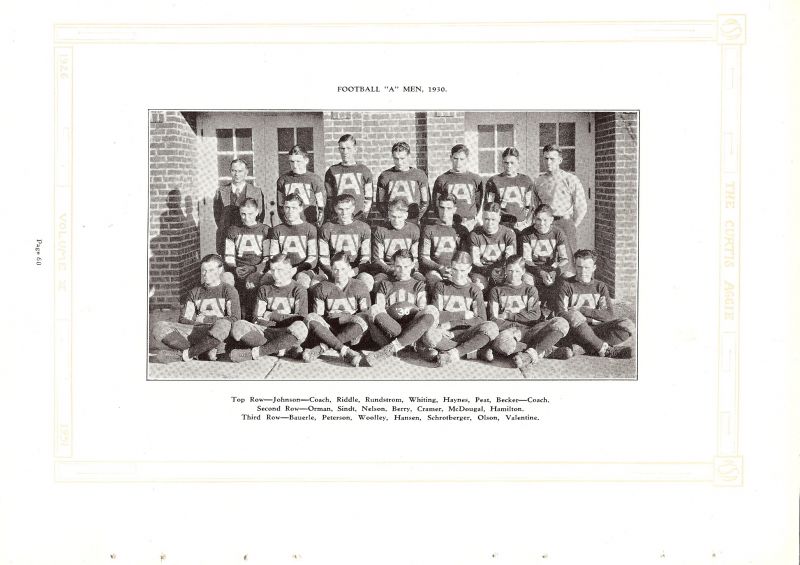 Volume_III Coach Dean Johnson. Ogden Riddle, Carl Rundstrom, Eben Whiting, Edgar Haynes, Lorne Peat, Coach Ralph Becker. Floyd Orman, Albert Sindt, Tyre Nelson, Leorard Beery, Richard Cramer, Ray McDougal, Lloyd Hamilton, Fred Bauerle, Ralph Peterson, George Woolley, Elwin Hansen, Derwood Schrotberger, Marion Olson, Leslie Valentine, 